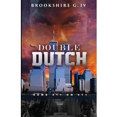 (영문도서) Double Dutch: Some 411 on 911 Paperback, Renewing Your Mind Foundation, English, 9781584410072