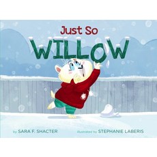 Just So Willow Hardcover, Sterling Children's Books