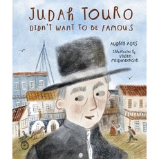 (영문도서) Judah Touro Didn't Want to Be Famous Hardcover, Kar-Ben Publishing (R), English, 9781541545618
