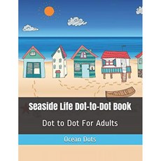 Seaside Life Dot-to-Dot Book : 성인을위한 Dot to Dot, 단일옵션