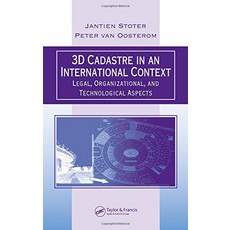 3D Cadastre in an International Context Legal Organizational and Technological Aspects