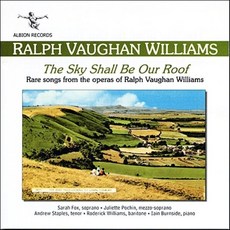 [CD] Sarah Fox 본 윌리엄스: 희귀 오페라곡 모음 (Vaughan Williams : The Sky Shall Be Our Roof)