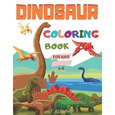 Dinosaur Coloring Books for Kids ages 2-4: Fun Dinosaur Coloring