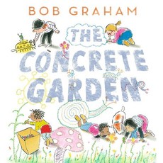 The Concrete Garden, Candlewick Press (MA)