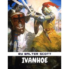 Ivanhoe by Walter Scott Paperback, Independently Published, English, 9798551482413