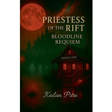 (영문도서)Priestess Of The Rift Bloodline Requiem Paperback, Kailan Pitre, English, 9798231442744