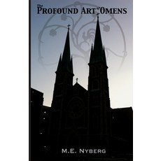 The Profound Art of Omens: The Mémoires of Lucien Karras Paperback, M E Nyberg, English, 9780997098648