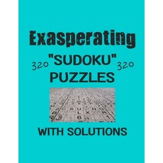 exasperating