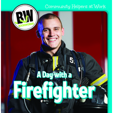 A Day with a Firefighter Library Binding, Cavendish Square Publishing