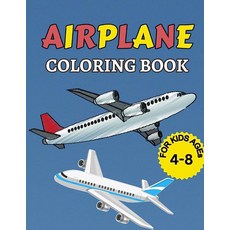 AIRPLANE COLORING BOOK FOR KIDS AGES 4-8: Simple And Easy Airplane Coloring Pages for Kids | Best, AIRPLANE COLORING BOOK FOR KID