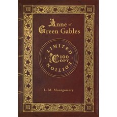 Anne of Green Gables (100 Copy Limited Edition) Hardcover, SF Classic
