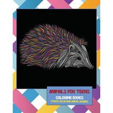 Coloring Books Animals for Teens - Stress Relieving Animal Designs Paperback, Independently Published