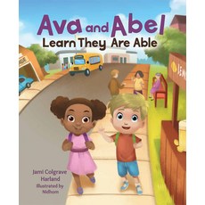 (영문도서) Ava and Abel Learn They Are Able Hardcover, Mascot Books, English, 9781645438328