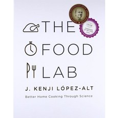 The Food Lab:Better Home Cooking Through Science, W. W. Norton & Company