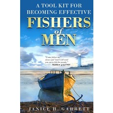 (영문도서) A Tool Kit for Becoming Effective Fishers of Men Paperback, True Vine Publishing Co, English, 9781962783798