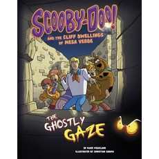Scooby-Doo! and the Cliff Dwellings of Mesa Verde: The Ghostly Gaze Hardcover, Capstone Press