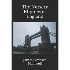 The Nursery Rhymes of England(Illustrated) Paperback, Independently Published, English, 9798693915718