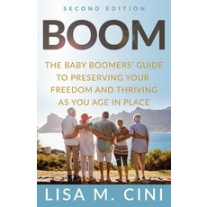 (영문도서) Boom: The Baby Boomers' Guide to Preserving Your Freedom and Thriving as You Ag... Paperback, Ethos Collective, English, 9781636800158