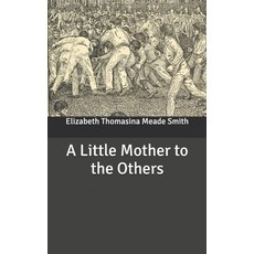 A Little Mother to the Others Paperback, Independently Published, English, 9798640373615