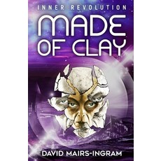 Made Of Clay: Inner Revolution Paperback, National Library of Jamaica, English, 9789766550004