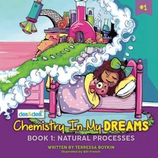 [원서] paperback Book Chemistry In My Dreams: Book 1: Natural Processes 페이퍼백 책 꿈 속의 화학: 1권: 자연 과정