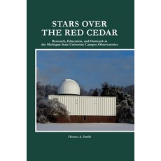 (영문도서) Stars Over the Red Cedar: Research Education and Outreach at the Michigan Stat... Paperback, Schuler Books, English, 9781948237406