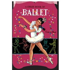 (영문도서) A Child's Book of Ballet Paperback, Laughing Elephant, English, 9781595838353