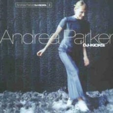 Andrea Parker - Dj Kicks : Andrea Parker EU수입반, 1CD - adolp