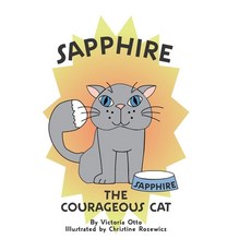 Sapphire the Courageous Cat Paperback, Independently Published, English, 9798701706253