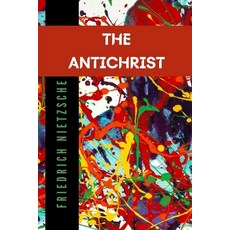 The Antichrist Paperback, Independently Published, English, 9798583941544