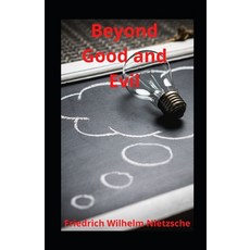 Beyond Good and Evil illustrated Paperback, Independently Published, English, 9798738583971