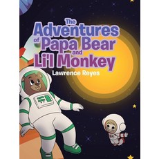 The Adventures of Papa Bear and Li'l Monkey Hardcover, Page Publishing, Inc