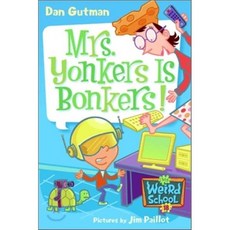 My Weird School #18 : Mrs. Yonkers Is Bonkers!:, Harpercollins