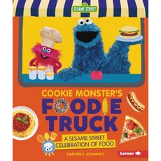 Cookie Monster's Foodie Truck: A Sesame Street Celebration of Food Library Binding, Lerner Publications (Tm), English, 9781541555068