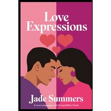 (영문도서) Love Expressions Paperback, Independently Published, English, 9798306635804