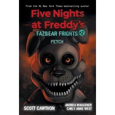 Fetch (Five Nights at Freddy's:Fazbear Frights #2), Scholastic Inc.