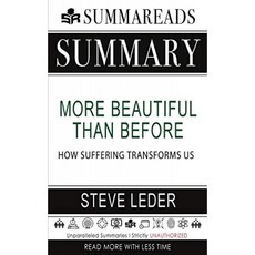 이전보다 더 아름다운 요약 : 고통이 우리를 어떻게 변화 시키는가 by Steve Leder, 단일옵션