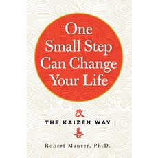 One Small Step Can Change Your Life:The Kaizen Way, Workman Publishing