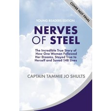 Nerves of Steel: The Incredible True Story of How One Woman Followed Her Dreams Stayed True to Hers... Hardcover, Thomas Nelson