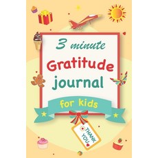 Gratitude Journal for Kids: A 90 Day gratitude journal with daily writing prompts to help kids pract... Paperback, Independently Published