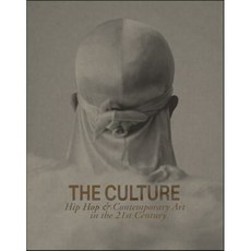 The Culture: Hip Hop & Contemporary Art in the 21st Century, Gregory R. Miller & Company