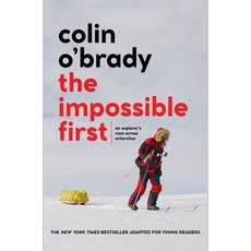 The Impossible First-Young Readers Edition: An Explorer's Race Across Antarctica Hardcover, Simon & Schuster Books for Young Readers