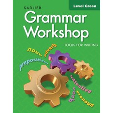 Grammar Workshop : Tools for Writing SB Green(G3), Grammar Workshop : Tools for.., Sadlier(저),Sadlier.., Sadlier