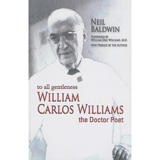 (영문도서) To All Gentleness: William Carlos Williams the Doctor Poet Paperback, Black Classic Press, English, 9781580730389