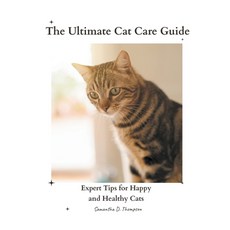 영문도서) General Cat Care: Basic Health & Care Tips To Keep Your