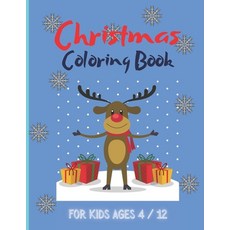 Christmas Coloring Book: Christmas Coloring Books for Kids Ages 4 / 12 - Coloring Book with Fun and ... Paperback, Independently Published, English, 9798557764032
