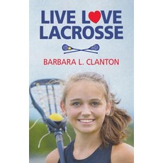 Live Love Lacrosse Paperback, Bedazzled Ink Publishing Co..., English, 9781943837502