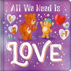 (영문도서) All We Need Is Love: Padded Board Book Board Books, Igloo Books, English, 9781801086585