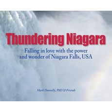 (外文書)Thundering Niagara - Falling in love with the power and wonder of Niagara Falls USA Hardcover, Rock / Paper / Safety Scissors, English