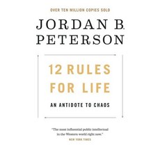 12 Rules for Life An Antidote to Chaos